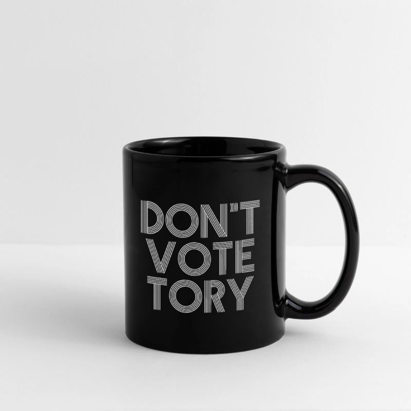 Anti Conservative Anti Tories Don't Vote Toryengla