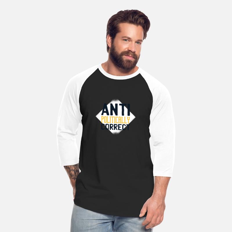 Anti politically correct Tshirt
