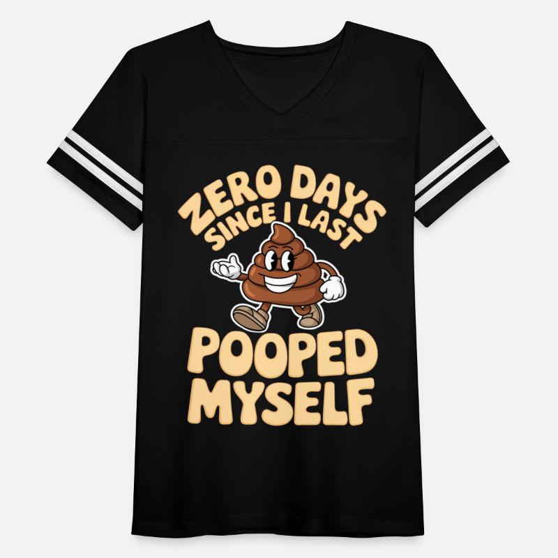 0 Days Since I Last Pooped Myself Joke