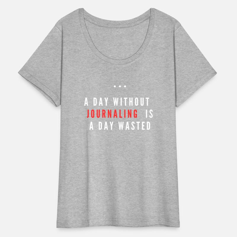 A Day Without Journaling Is A Day Wasted