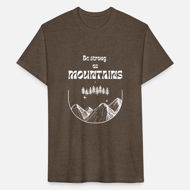 A motivational t-shirt:be strong as mountains