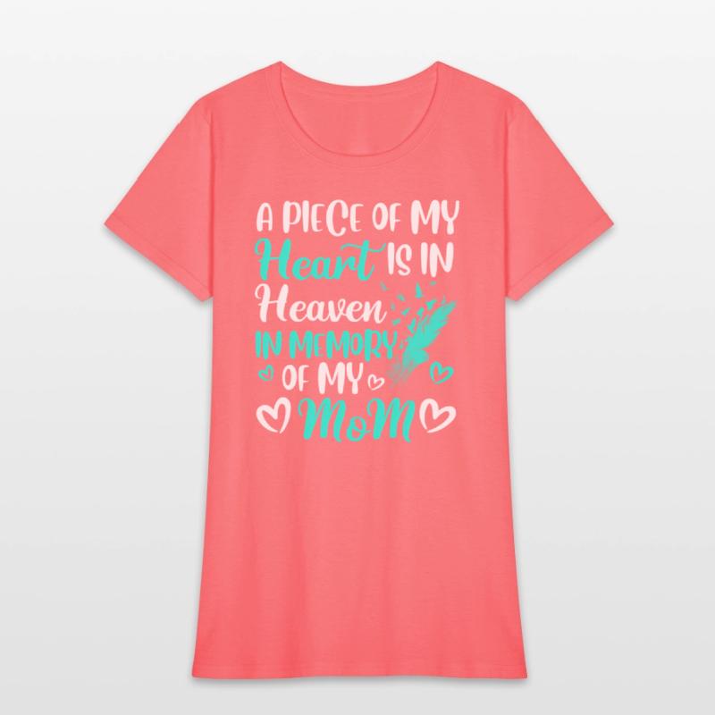 A Piece Of My Heart Is In Heaven In Memory Of Mom