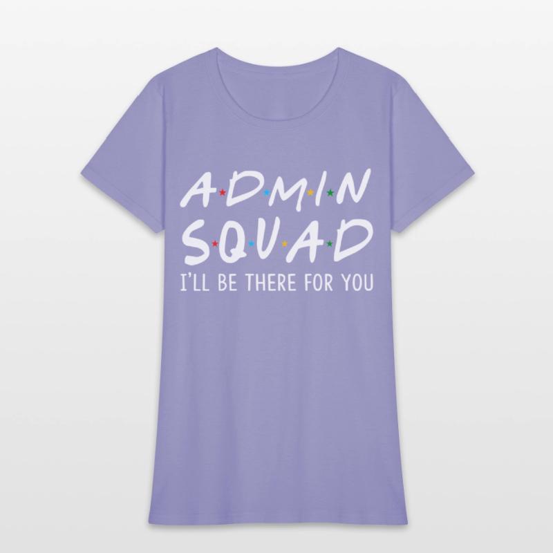 Admin Squad I'Ll Be There For You Back To School