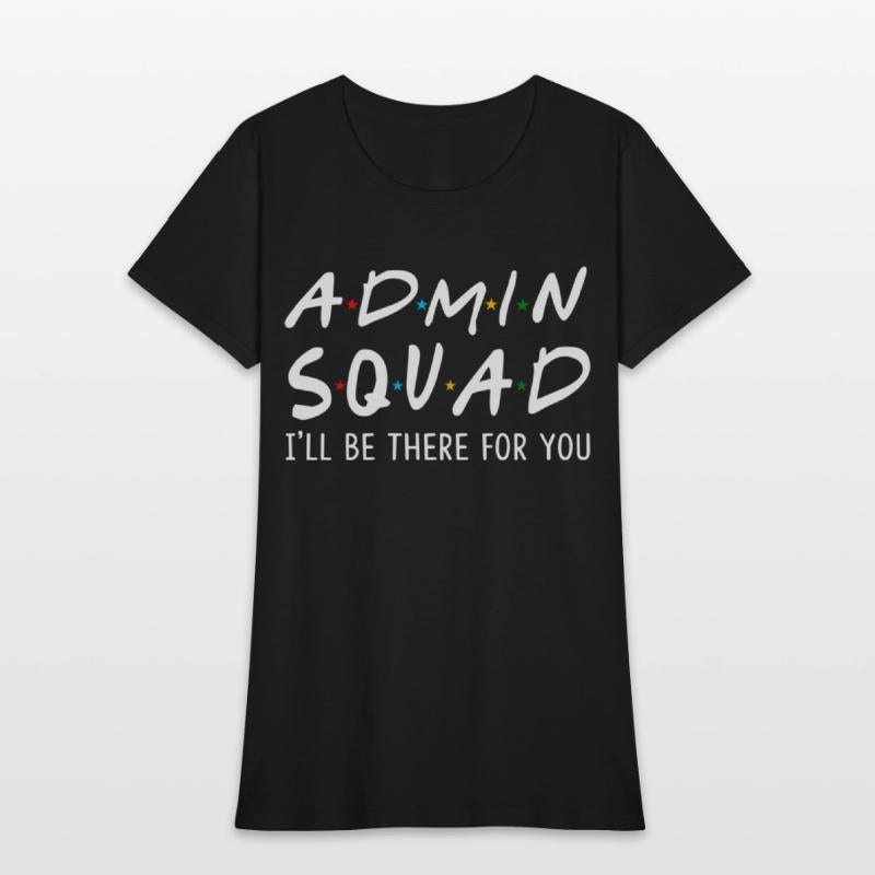 Admin Squad I'Ll Be There For You Back To School