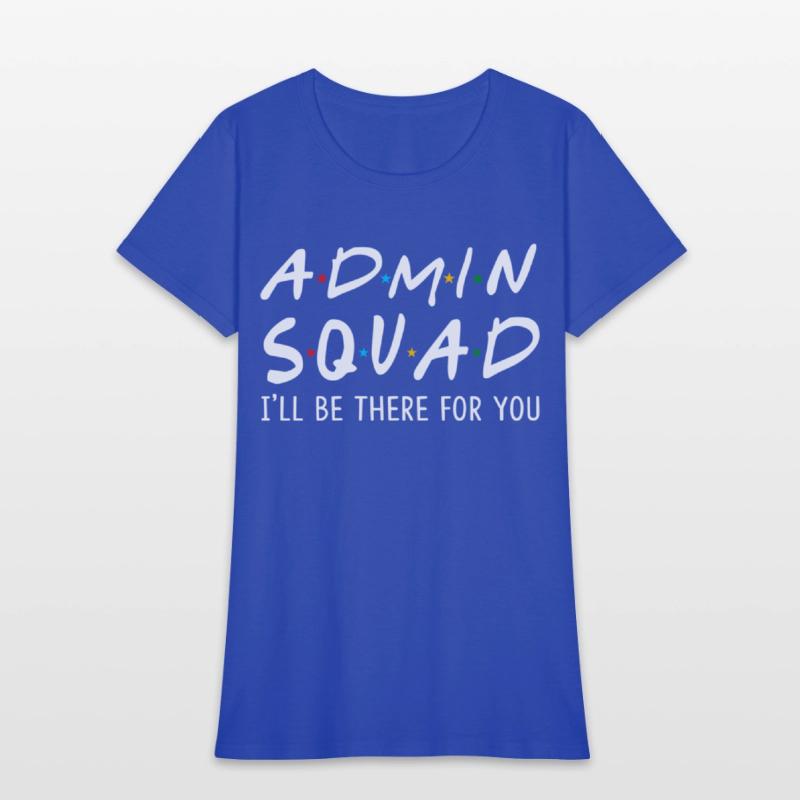 Admin Squad I'Ll Be There For You Back To School
