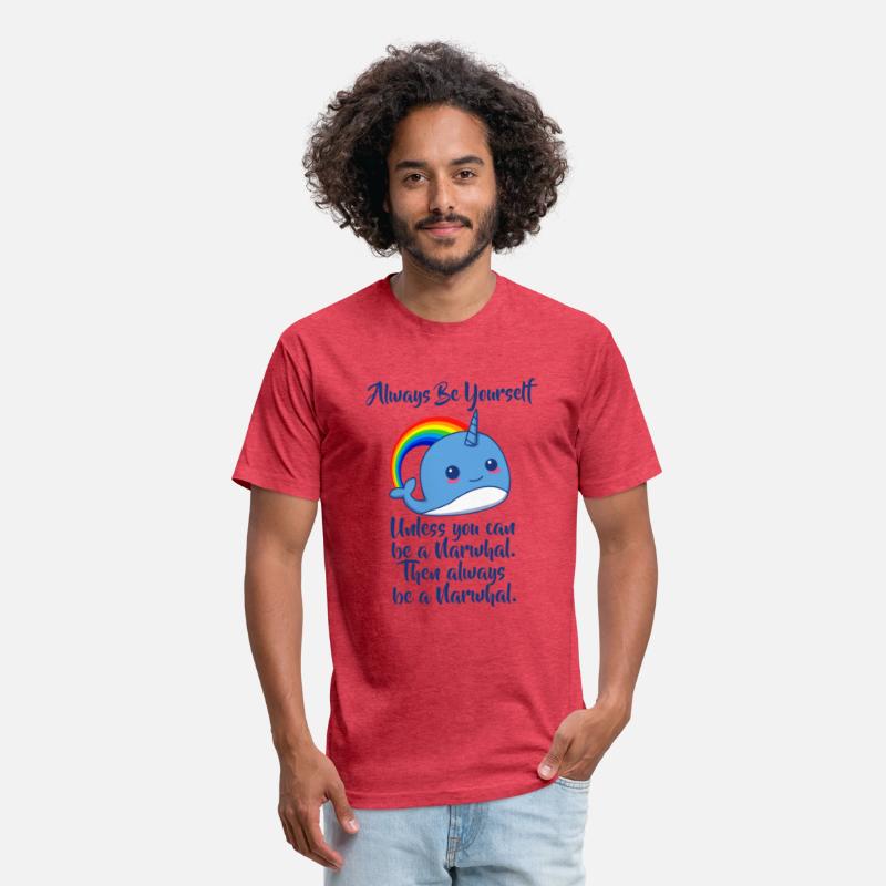 Always Be Yourself Unless You Can Be A Narwhal