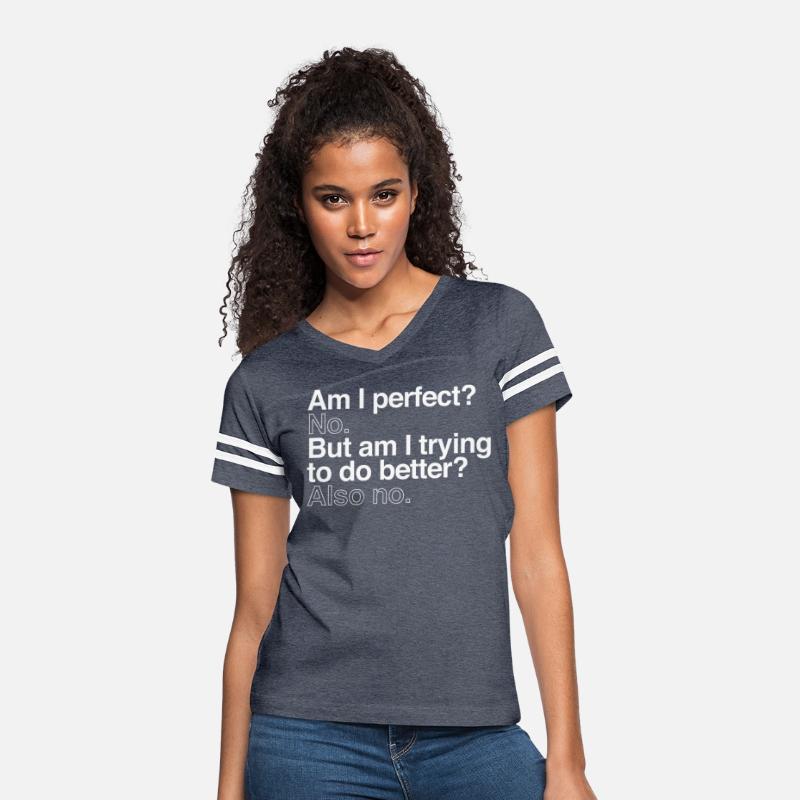 Am I Perfect No But Am I Trying To Do