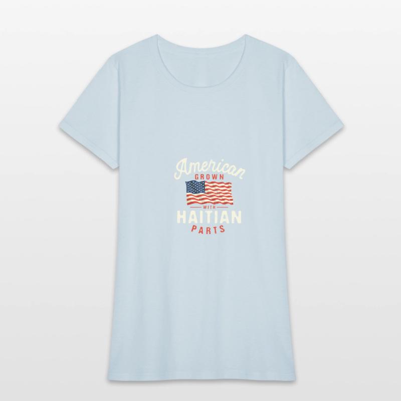 American Grown with Haitian Parts Patriotic Nation