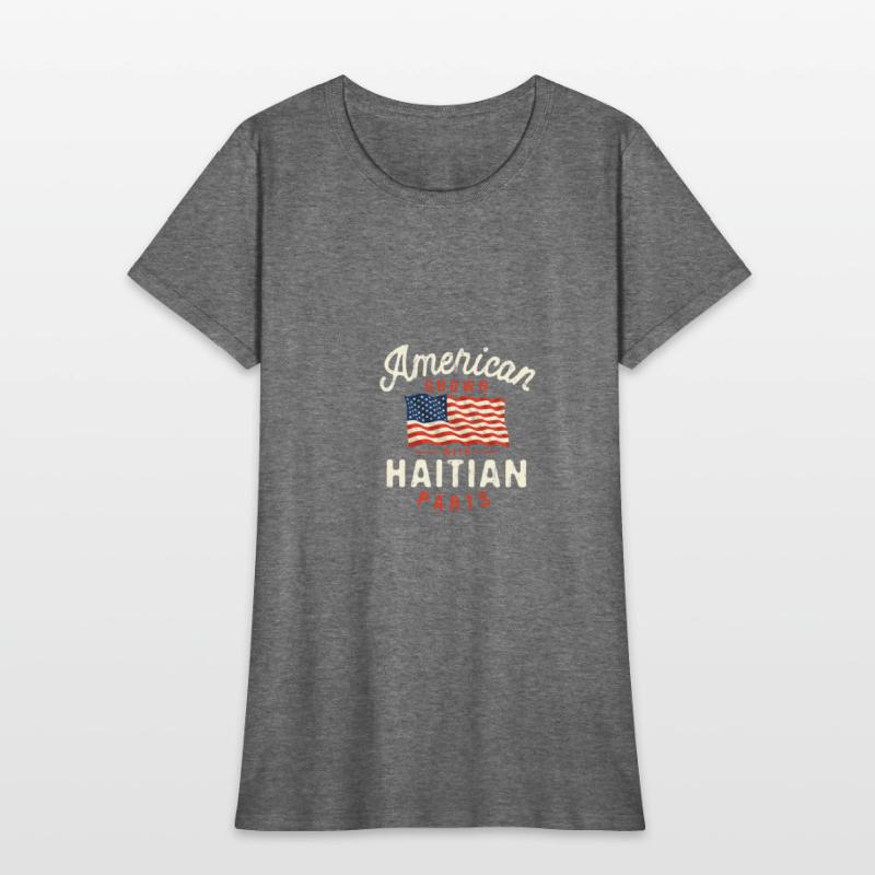 American Grown with Haitian Parts Patriotic Nation