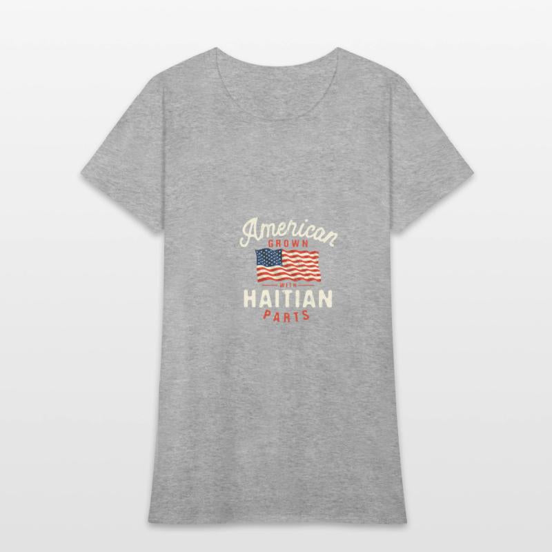 American Grown with Haitian Parts Patriotic Nation