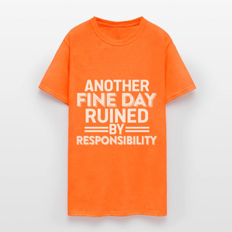 Another Fine Day Ruined By Responsibility