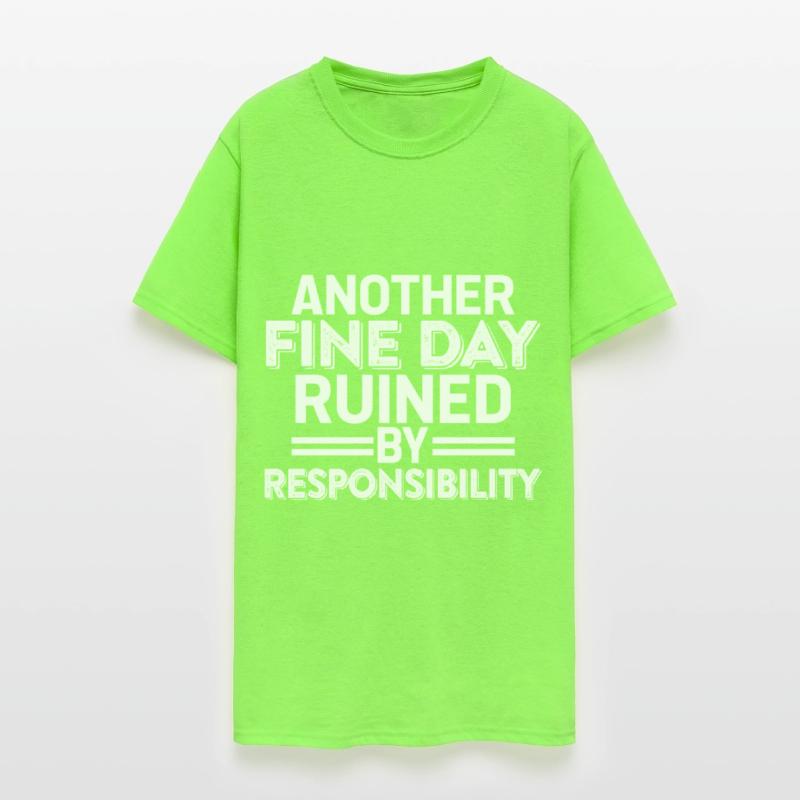 Another Fine Day Ruined By Responsibility