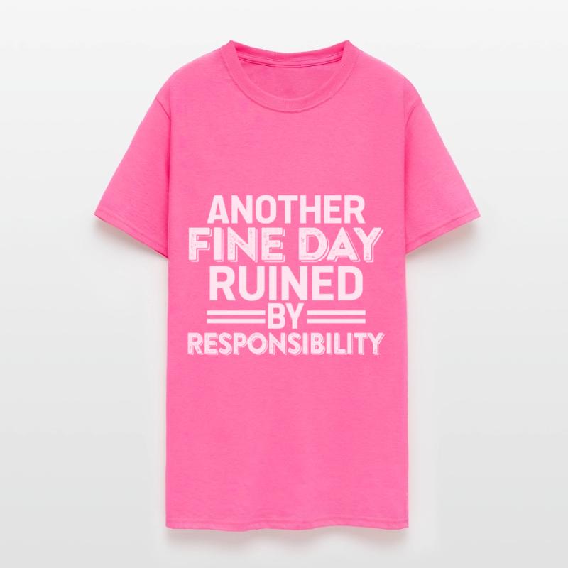 Another Fine Day Ruined By Responsibility