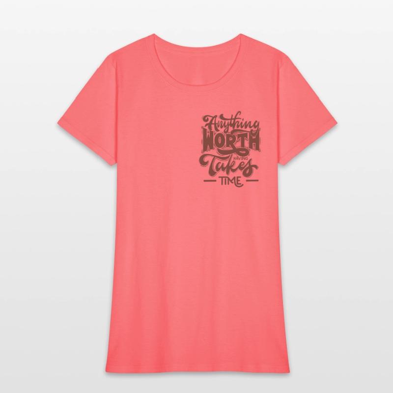 "Anything Worth having takes time"