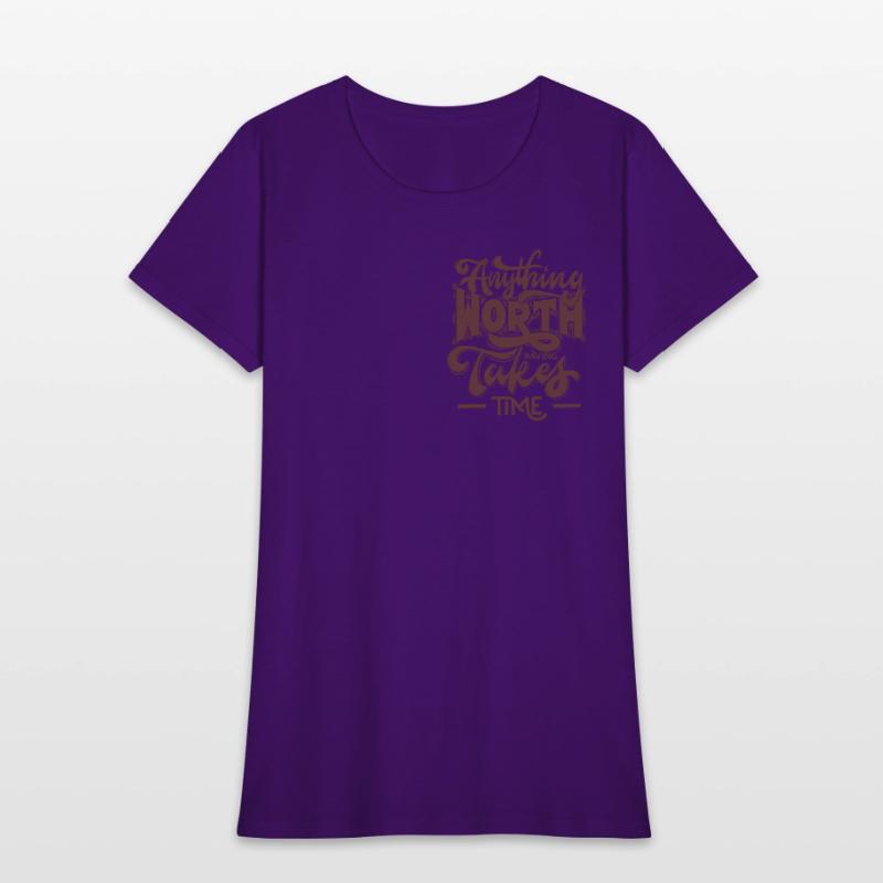 "Anything Worth having takes time"