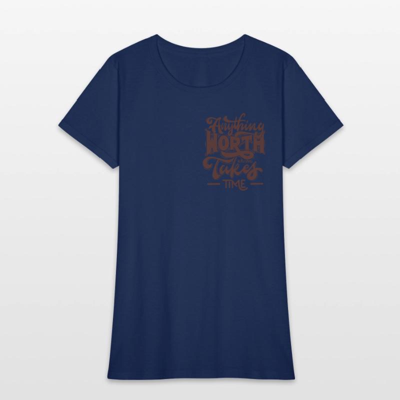 "Anything Worth having takes time"