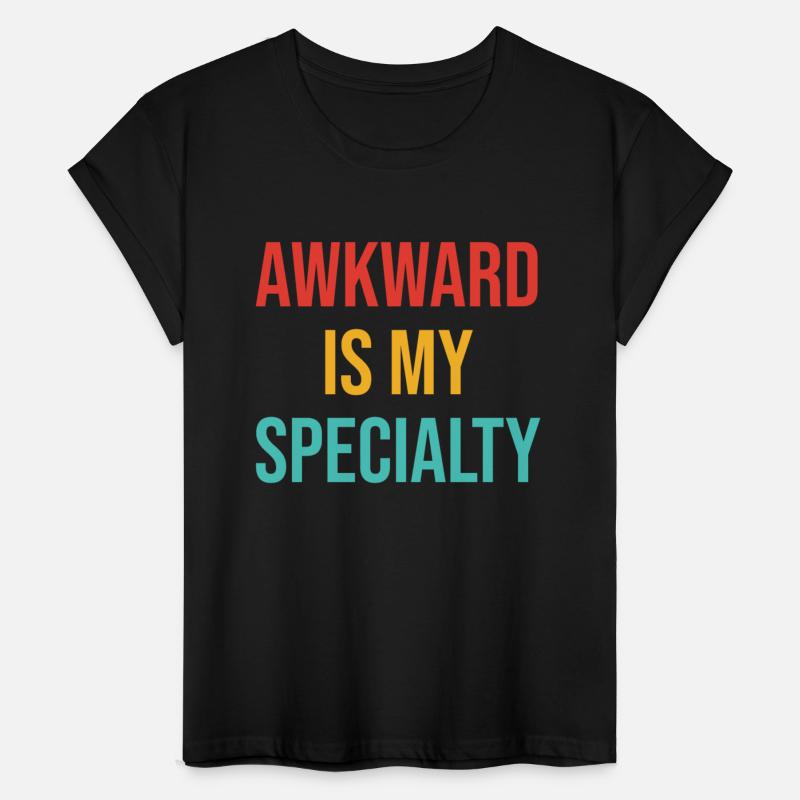 Awkward is My Specialty