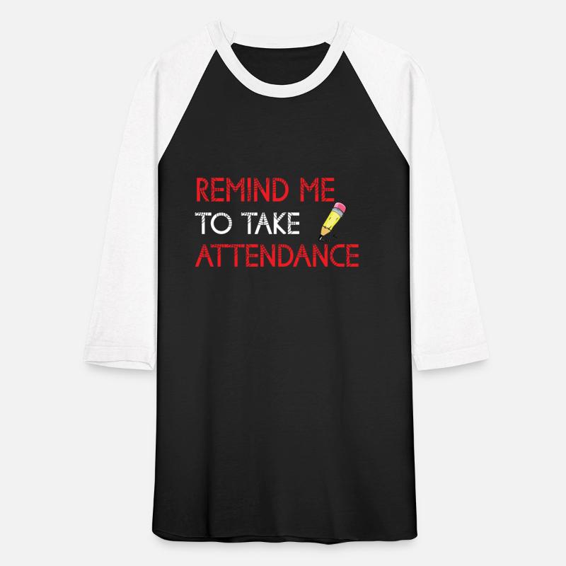 Back To School Remind Me To Take Attendance Teache