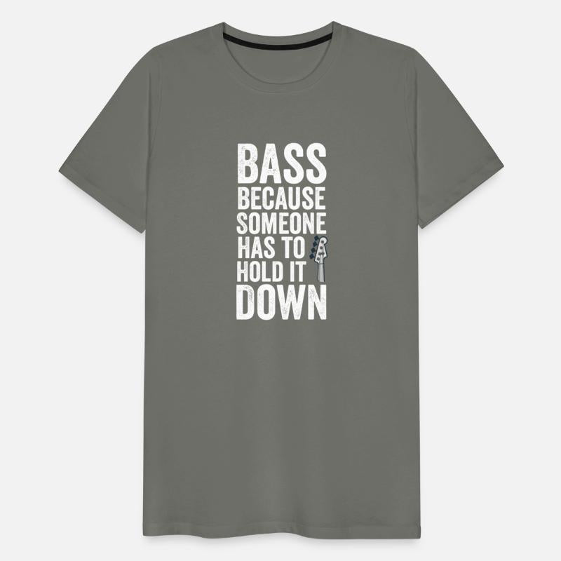Bass: because someone has to hold it down