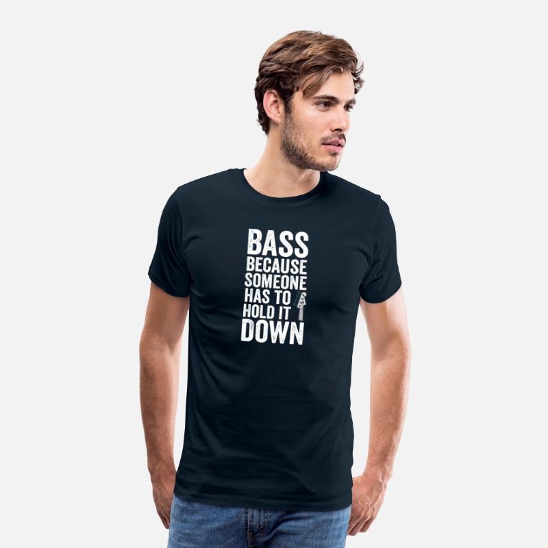 Bass: because someone has to hold it down