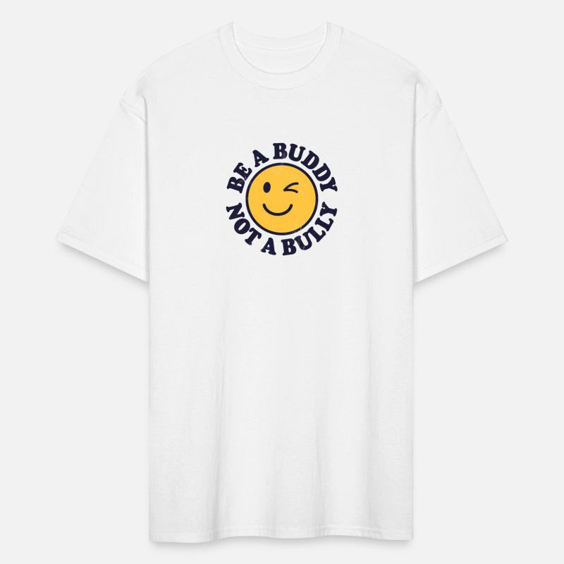 Be A Buddy Not A Bully Positive Inspirational Kind