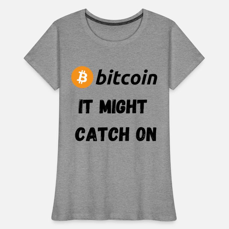 Bitcoin - It Might Catch On Design