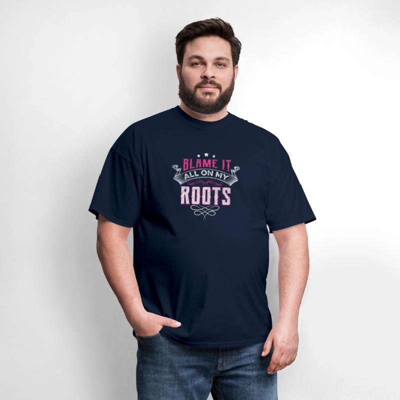 Blame It All On My Roots