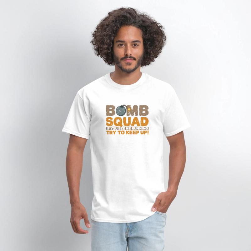 Bomb squad if you see me running try to keep up!