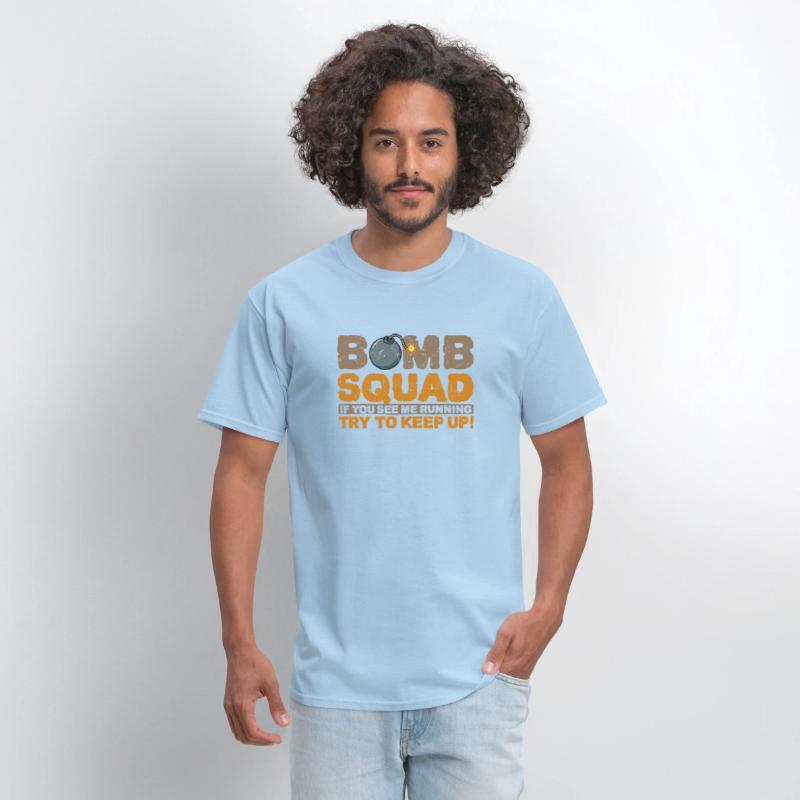 Bomb squad if you see me running try to keep up!