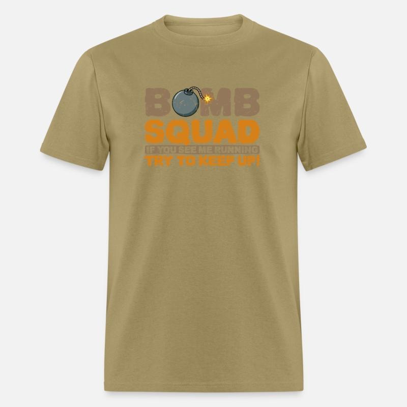 Bomb squad if you see me running try to keep up!