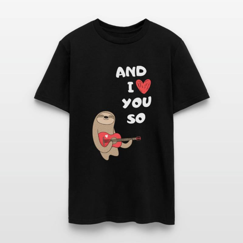 Sloth AND I LOVE YOU SO