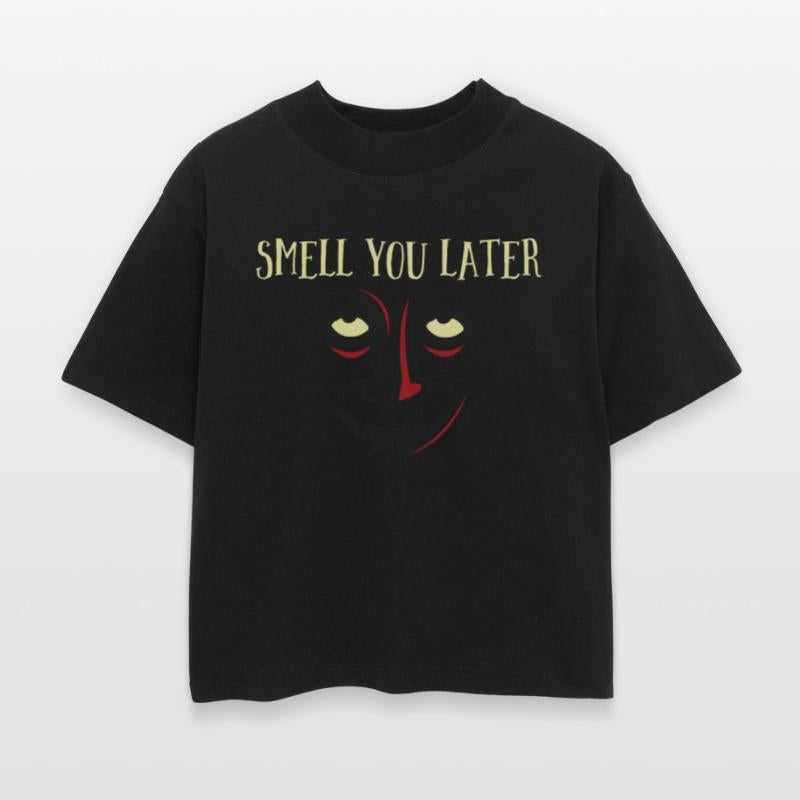 Smell You Later Scary Monster Face Halloween