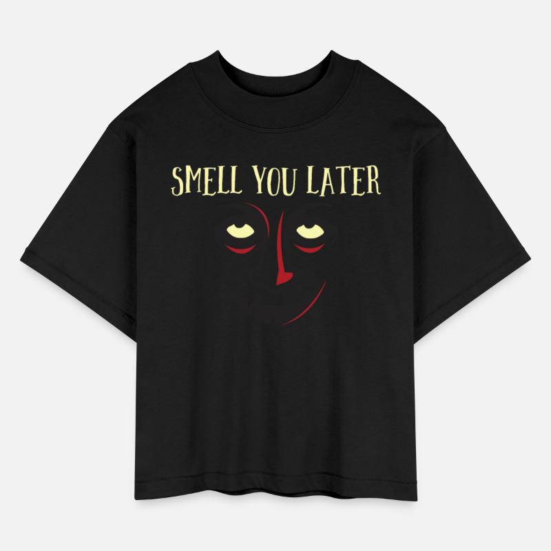 Smell You Later Scary Monster Face Halloween