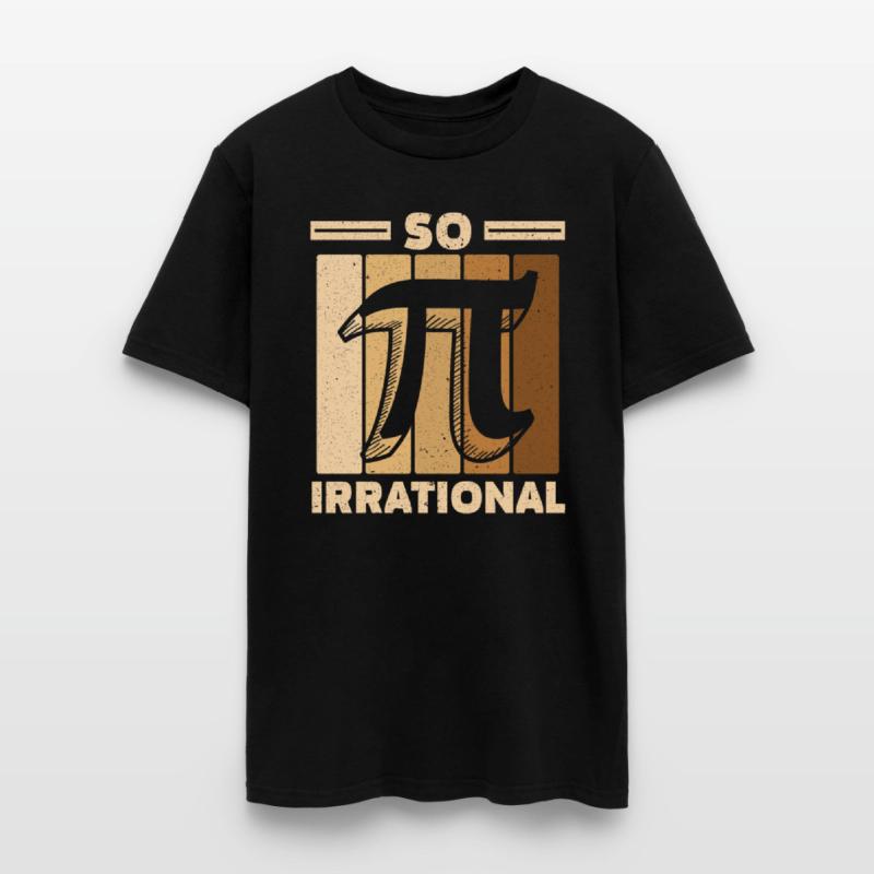 So Irrational Math Lover Math Teacher Pi Day