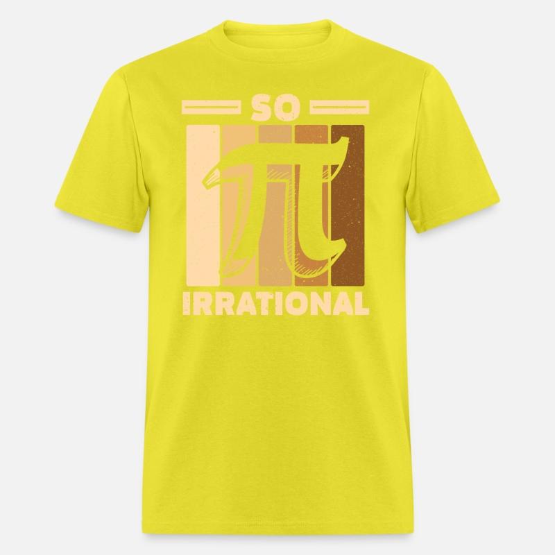 So Irrational Math Lover Math Teacher Pi Day