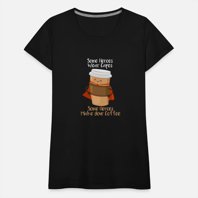 Some heroes make your coffee