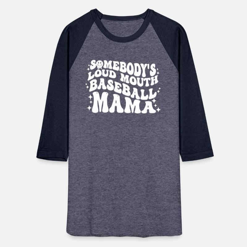 Somebody's Loud MOUTH Baseball Mama