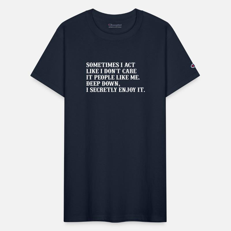sometimes i act like i don't care it