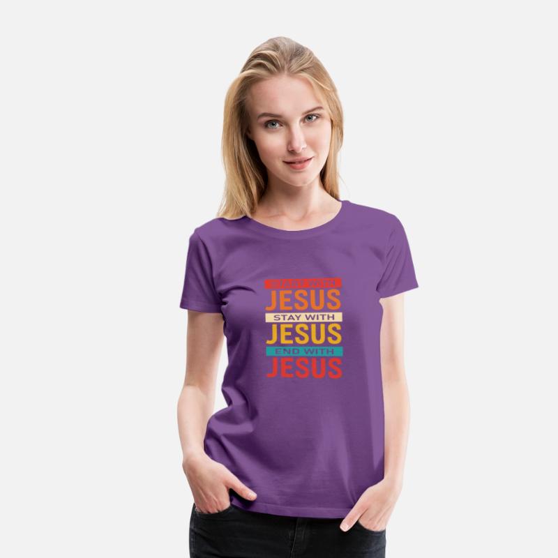 Start With Jesus Stay With Jesus End With Jesus