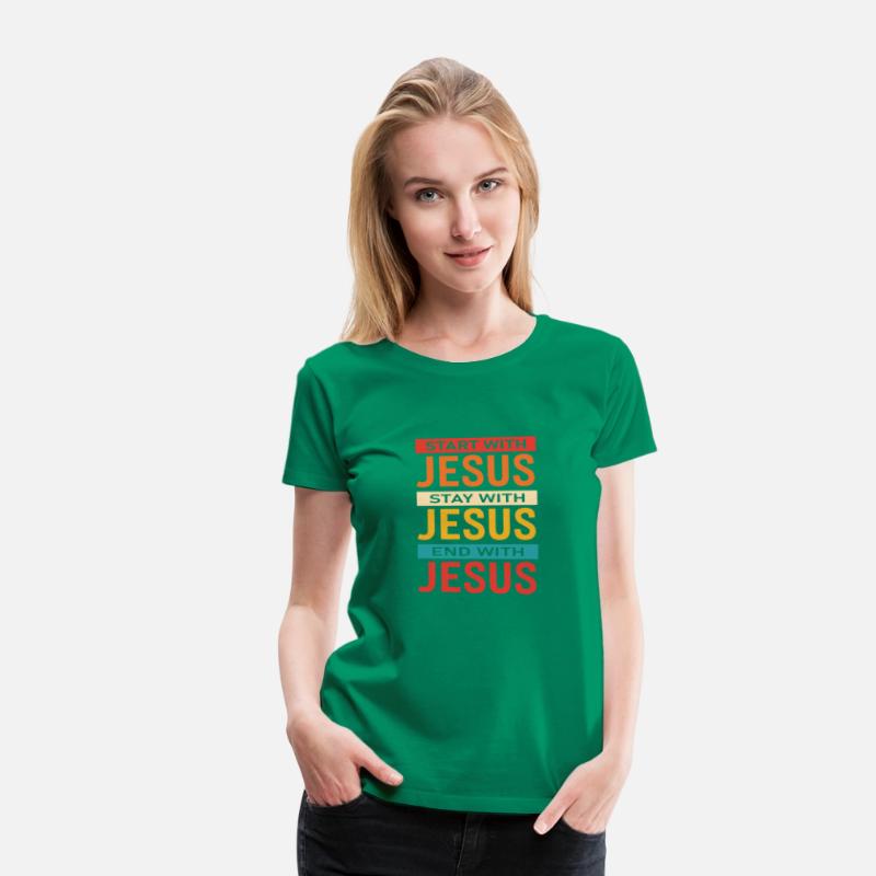 Start With Jesus Stay With Jesus End With Jesus