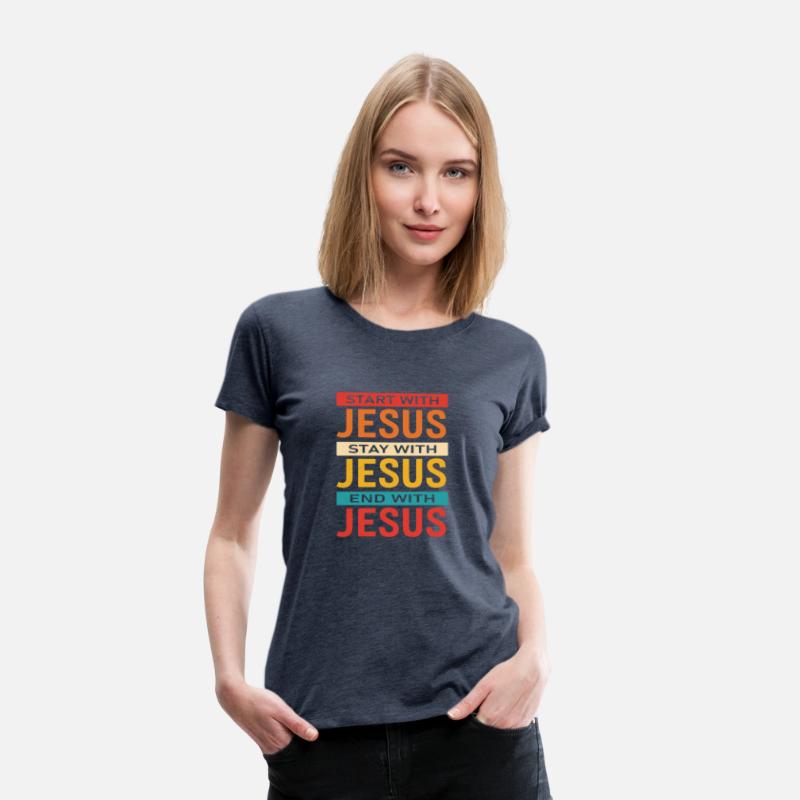 Start With Jesus Stay With Jesus End With Jesus