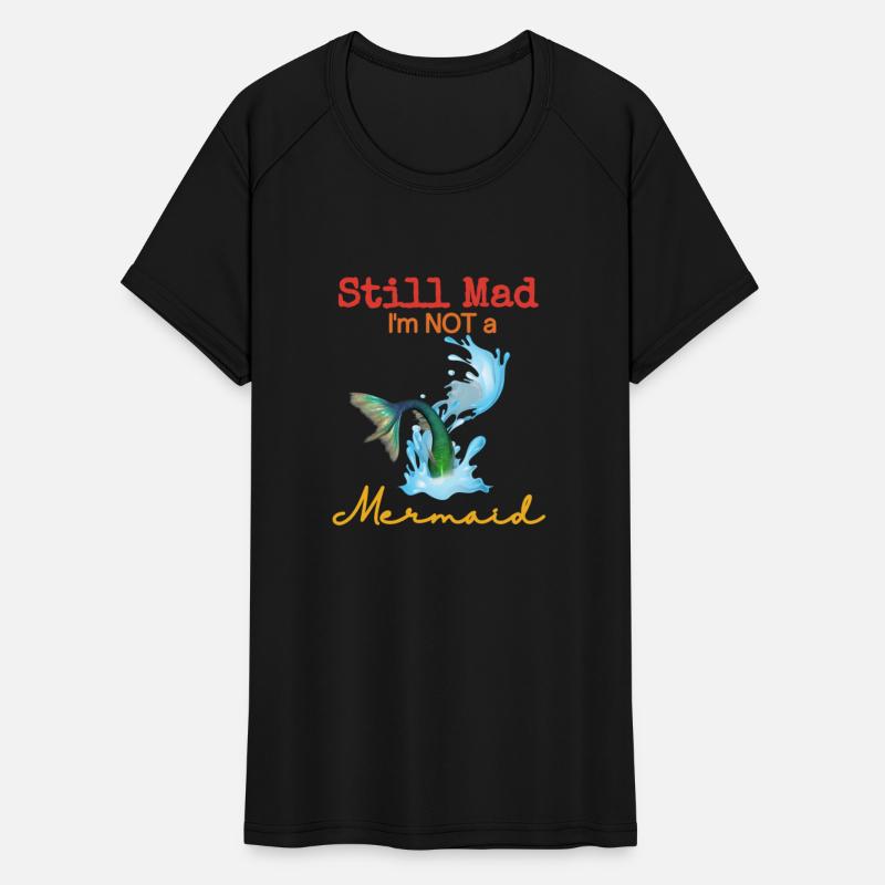 Still Mad I'm Not A Mermaid