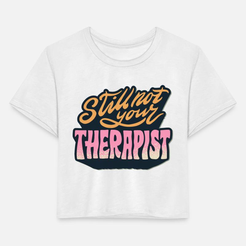 still not your therapist