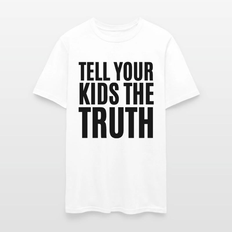 TELL YOUR KIDS THE TRUTH (Axl Rose t-shirt)