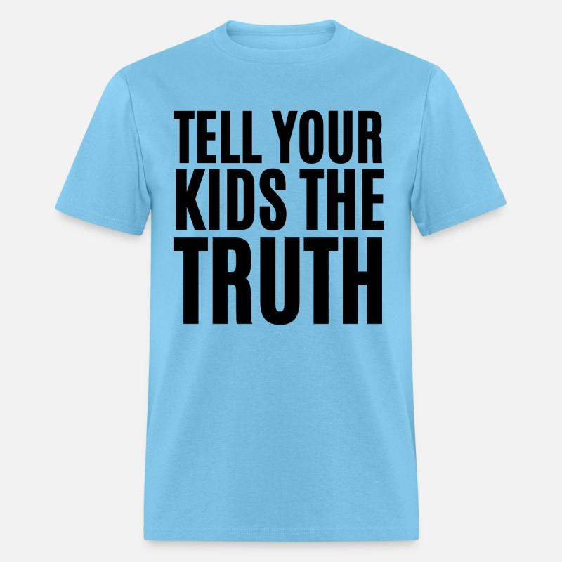 TELL YOUR KIDS THE TRUTH (Axl Rose t-shirt)