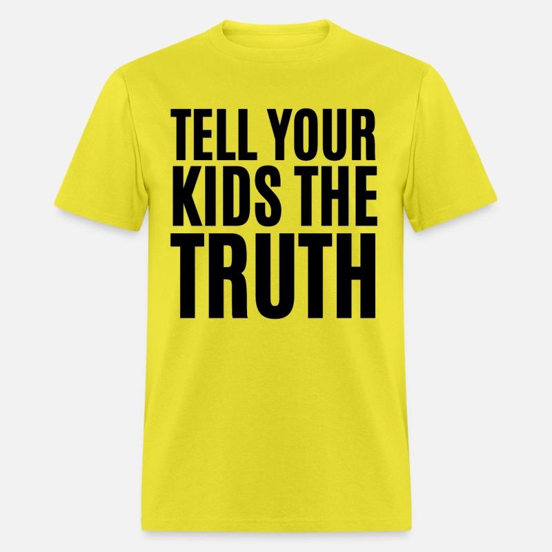 TELL YOUR KIDS THE TRUTH (Axl Rose t-shirt)