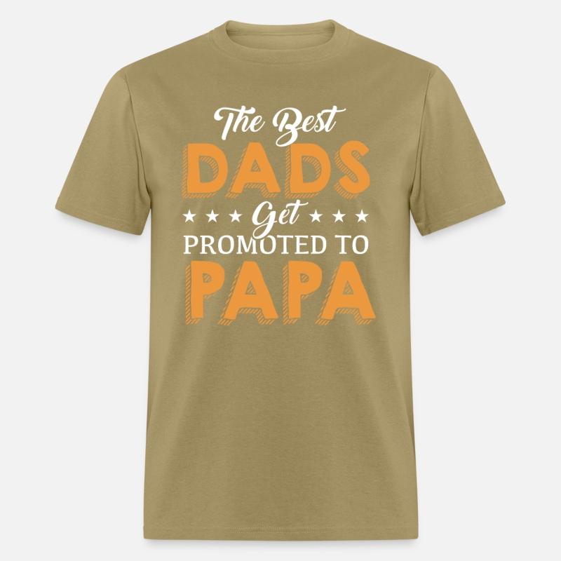The Best Dads get Promoted to PaPa T Shirt