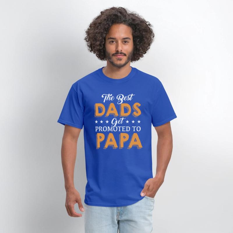 The Best Dads get Promoted to PaPa T Shirt