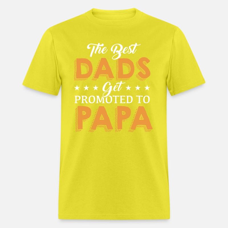 The Best Dads get Promoted to PaPa T Shirt