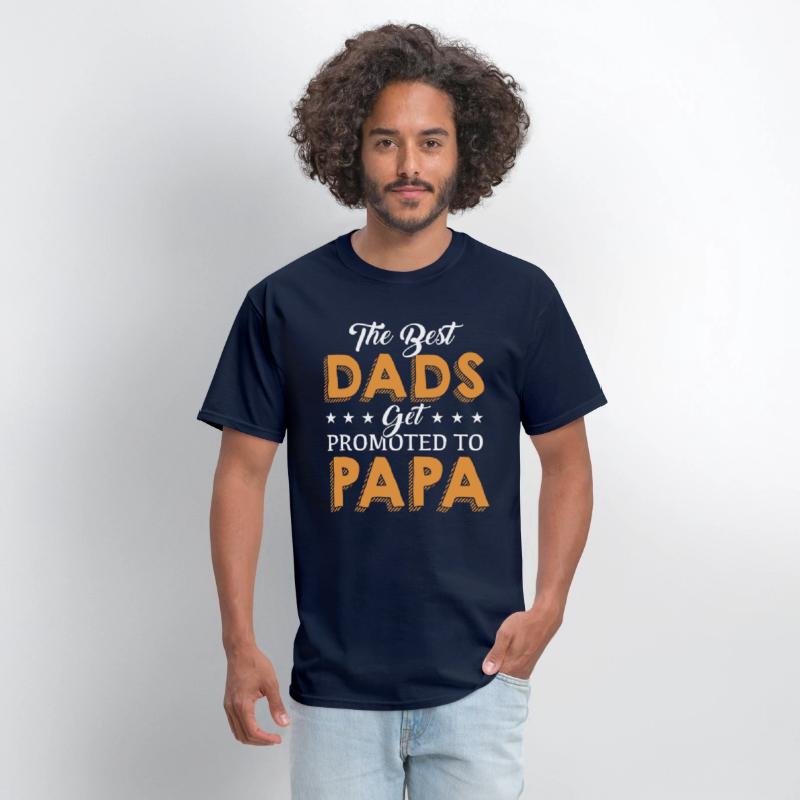 The Best Dads get Promoted to PaPa T Shirt